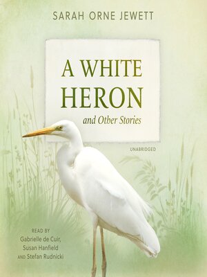 cover image of A White Heron and Other Stories